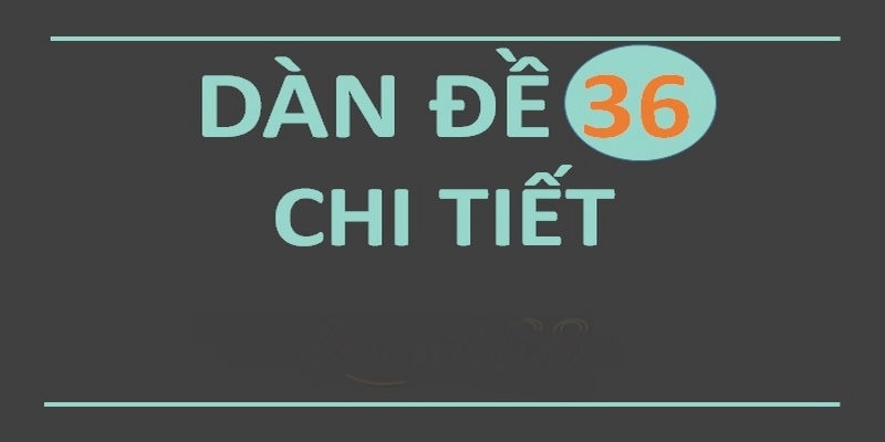 Khái niệm về dàn đề 36 số 799 