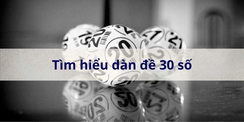 Đặc điểm dàn 30 số khung 3 ngày