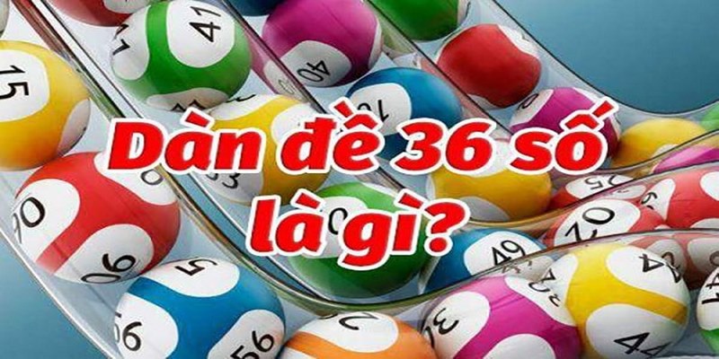 Dàn đề 36 số 247 là gì? 