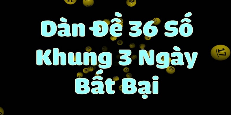 Đánh dàn 36 số thì vào tiền thế nào cho hiệu quả?