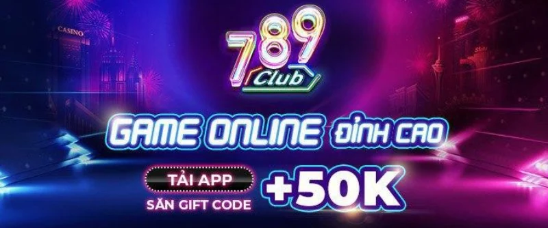 789Club - Sân chơi bài lý tưởng dành cho mọi anh em