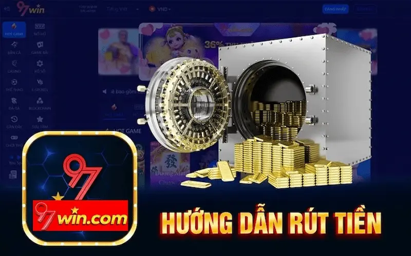 Phốt không rút được tiền từ 97win